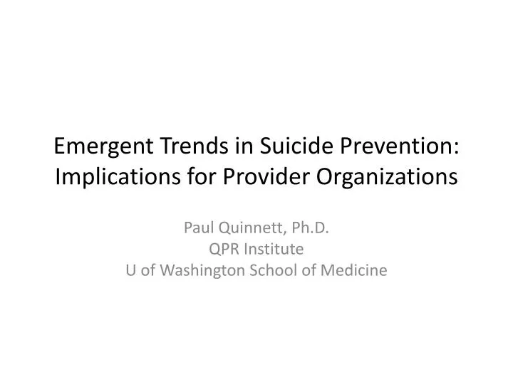 emergent trends in suicide prevention implications for provider organizations