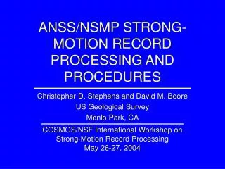 ANSS/NSMP STRONG-MOTION RECORD PROCESSING AND PROCEDURES