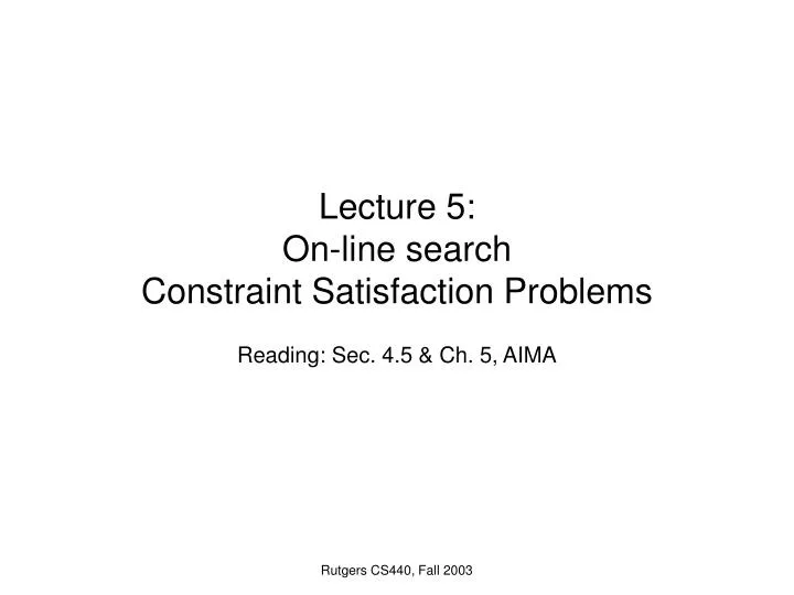 lecture 5 on line search constraint satisfaction problems
