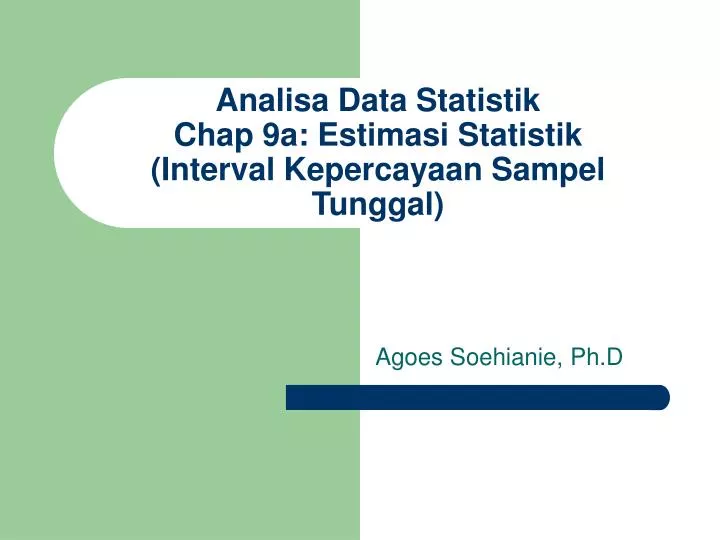 analisa data statistik chap 9a estimasi statistik interval kepercayaan sampel tunggal