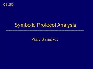 Symbolic Protocol Analysis
