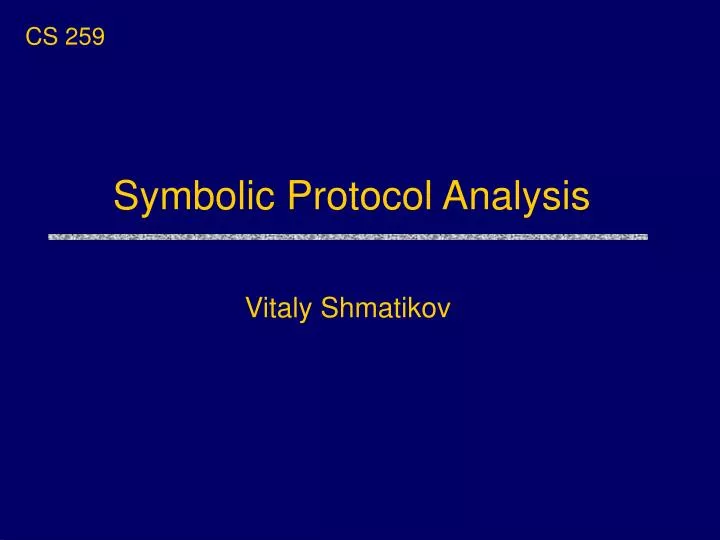 symbolic protocol analysis