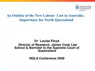 An Outline of the New Labour Law in Australia? Importance for North Queensland