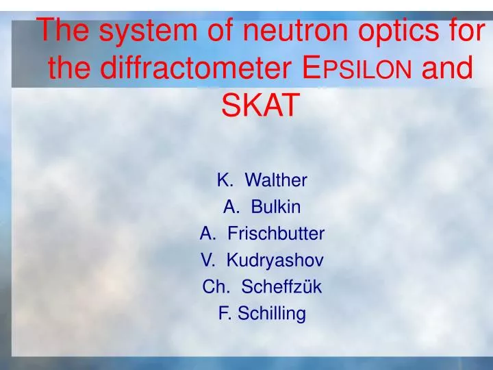 the system of neutron optics for the diffractometer e psilon and skat