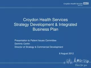 Croydon Health Services Strategy Development &amp; Integrated Business Plan