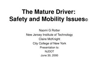 The Mature Driver: Safety and Mobility Issues ?