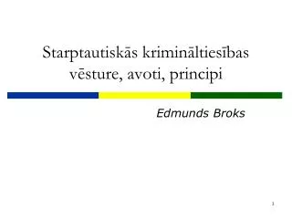 starptautisk s krimin lties bas v sture avoti principi