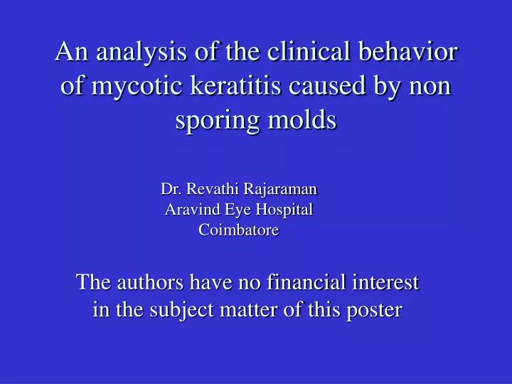 an analysis of the clinical behavior of mycotic keratitis caused by non sporing molds