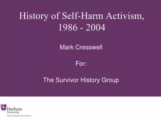 History of Self-Harm Activism, 1986 - 2004