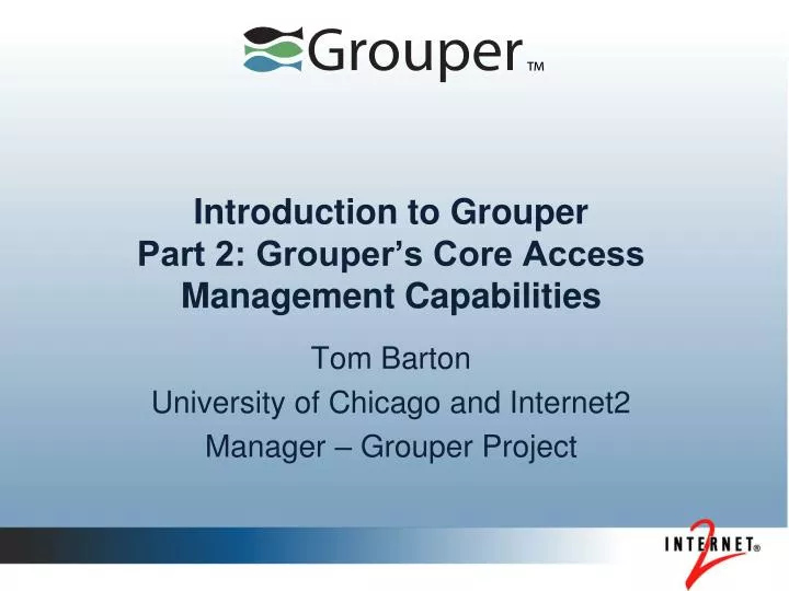 introduction to grouper part 2 grouper s core access management capabilities