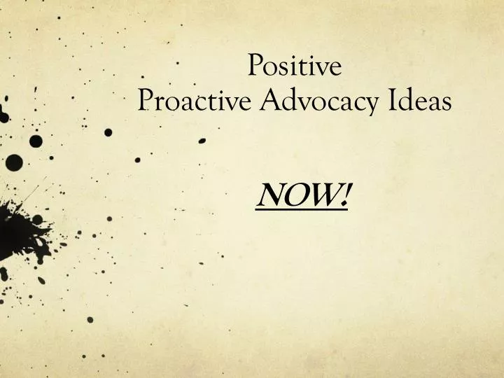 positive proactive advocacy ideas