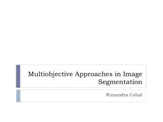 Multiobjective Approaches in Image Segmentation