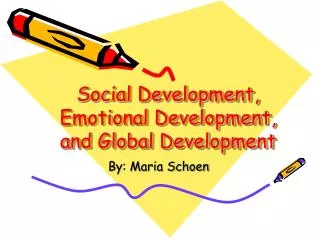 Social Development, Emotional Development, and Global Development