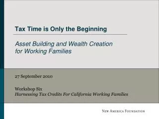 Tax Time is Only the Beginning Asset Building and Wealth Creation for Working Families