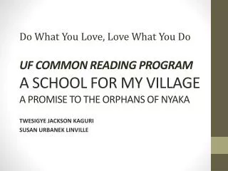 UF COMMON READING PROGRAM A SCHOOL FOR MY VILLAGE A PROMISE TO THE ORPHANS OF NYAKA