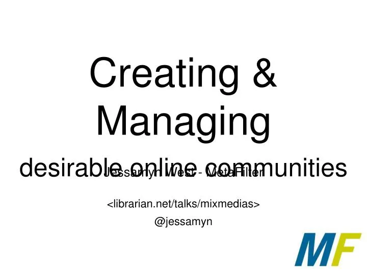 creating managing desirable online communities