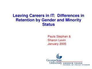 Leaving Careers in IT: Differences in Retention by Gender and Minority Status