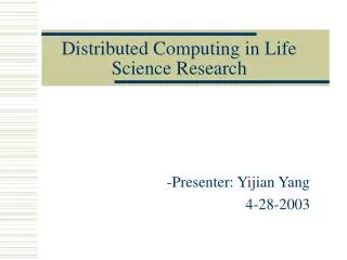 Distributed Computing in Life Science Research