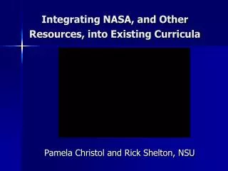 Integrating NASA, and Other Resources, into Existing Curricula