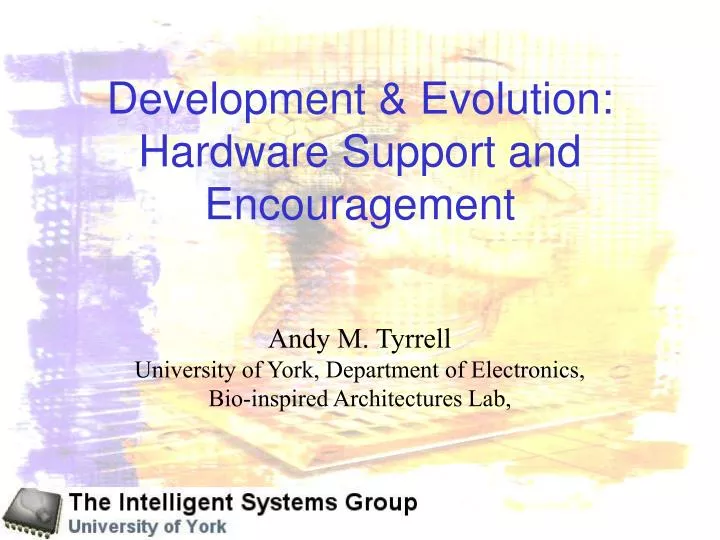 development evolution hardware support and encouragement