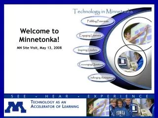 Welcome to Minnetonka! MN Site Visit, May 13, 2008