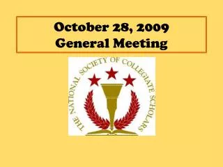 October 28, 2009 General Meeting