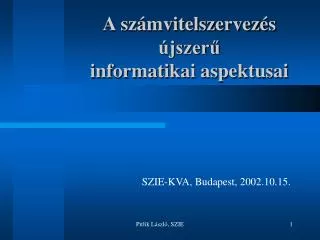 a sz mvitelszervez s jszer informatikai aspektusai