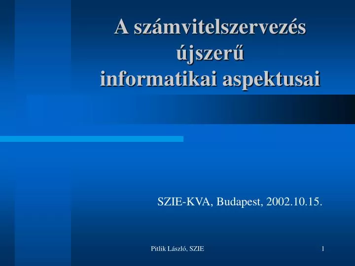 a sz mvitelszervez s jszer informatikai aspektusai