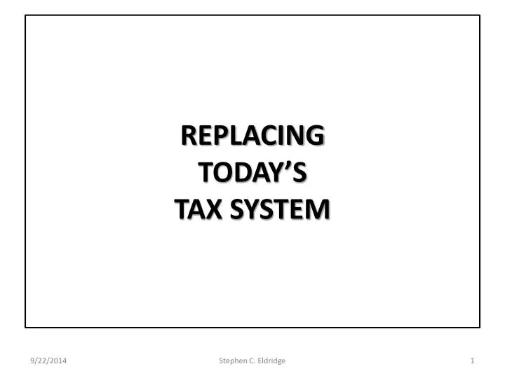 replacing today s tax system