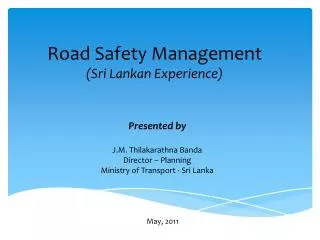 Road Safety Management (Sri Lankan Experience)