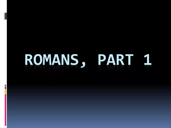 romans part 1