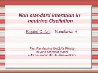 Non standard interation in neutrino Oscilation
