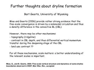 Further thoughts about dryline formation Bart Geerts, University of Wyoming