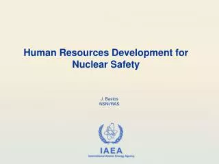 Human Resources Development for Nuclear Safety