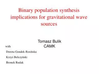 Binary population synthesis implications for gravitational wave sources