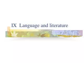 IX Language and literature