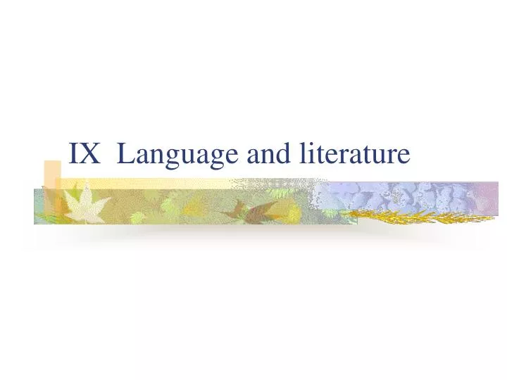 ix language and literature