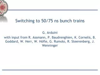 Switching to 50/75 ns bunch trains G. Arduini