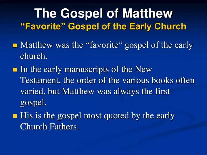 the gospel of matthew favorite gospel of the early church