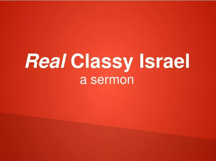 real classy israel a sermon