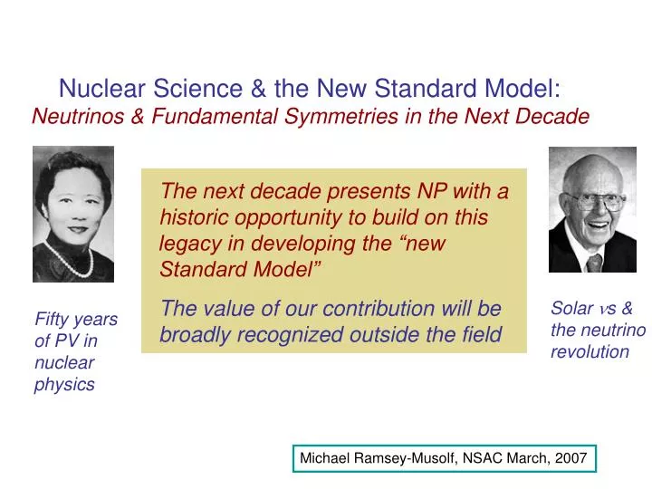 nuclear science the new standard model neutrinos fundamental symmetries in the next decade