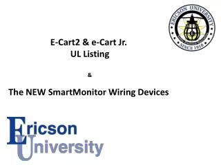 E-Cart2 &amp; e-Cart Jr. UL Listing &amp; The NEW SmartMonitor Wiring Devices