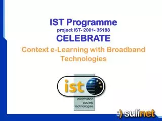 IST Programme project IST- 2001- 35188 CELEBRATE Context e-Learning with Broadband Technologies