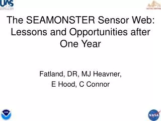 The SEAMONSTER Sensor Web: Lessons and Opportunities after One Year