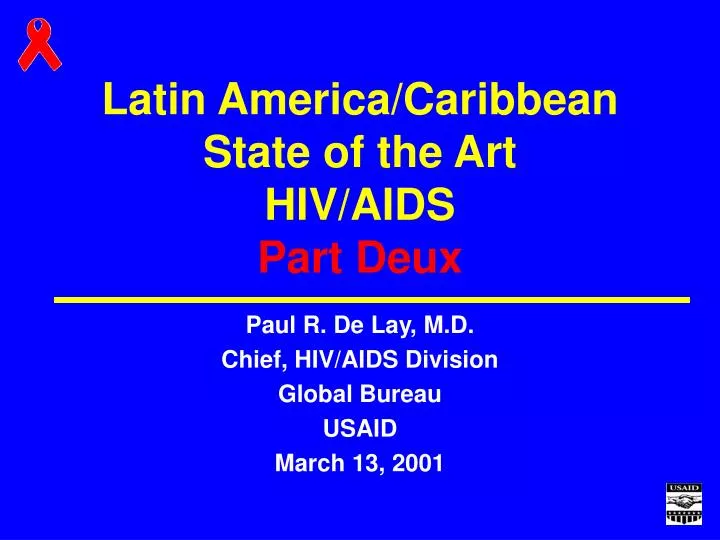 latin america caribbean state of the art hiv aids part deux