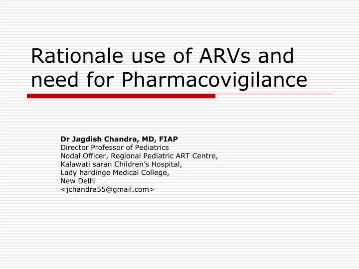 rationale use of arvs and need for pharmacovigilance