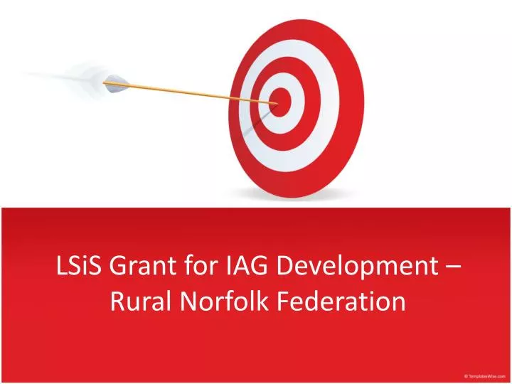 lsis grant for iag development rural norfolk federation