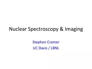 Nuclear Spectroscopy &amp; Imaging
