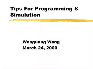 Tips For Programming &amp; Simulation