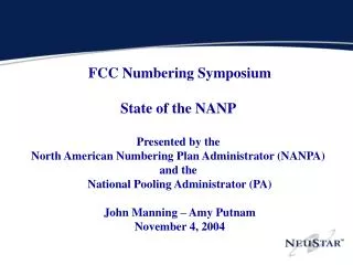 FCC Numbering Symposium State of the NANP Presented by the